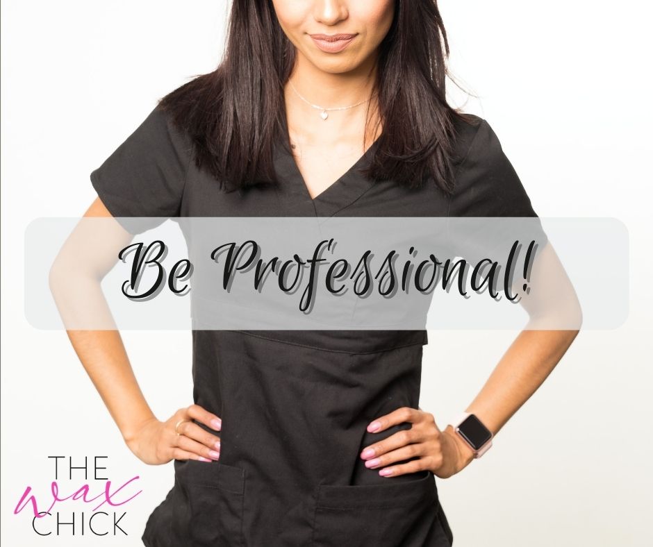 Be Professional